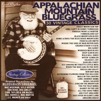 Bluegrass - Appalachian Mountain Bluegrass - 30 Vintage Classics